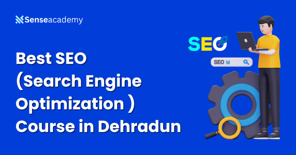 Best SEO Course in Dehradun