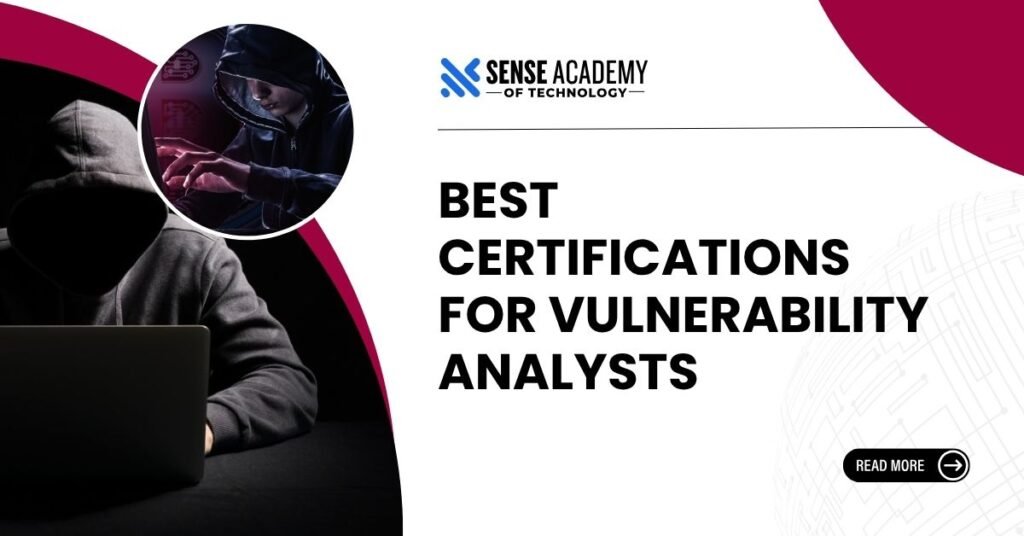Best certifications for vulnerability analysts (Beginner to Advance)