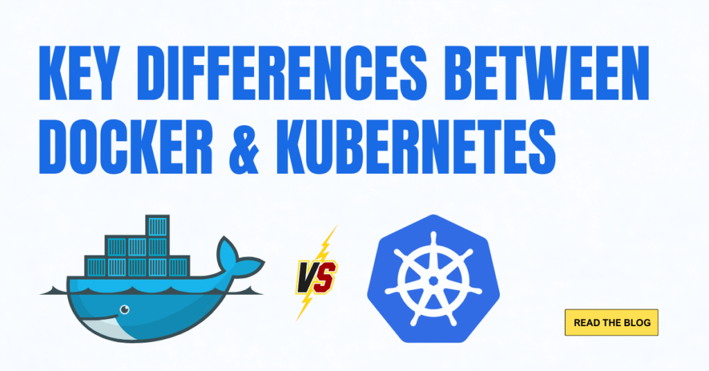 Image depicting key differences between Docker & Kubernetes. 