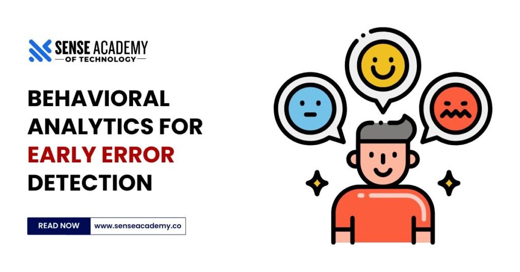  Image showing Behavioral Analytics for Early Error Detection