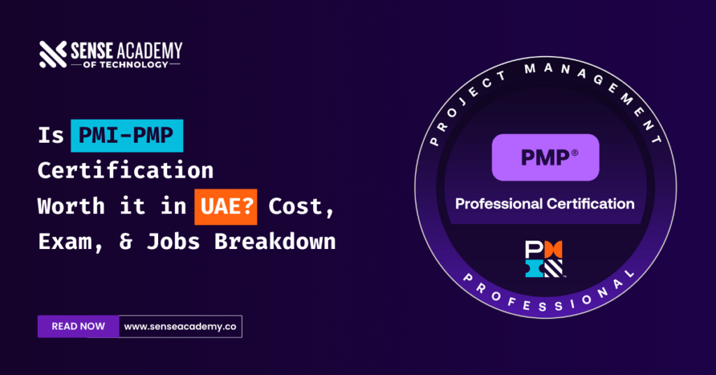 Is PMI-PMP Certification Worth it in UAE? Cost, Exam & Jobs